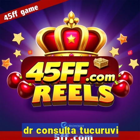 dr consulta tucuruvi
